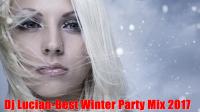 Dj Lucian-Best Winter Party Mix 2017