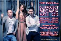 TERRY DIZENCIO™ pres. &#039;&#039;DJ PROJECT Megamix (România) Part II&#039;&#039; (2015)