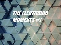 the electronic moments #7