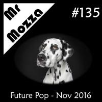 DJ Mr Mozza #135 - Future Pop