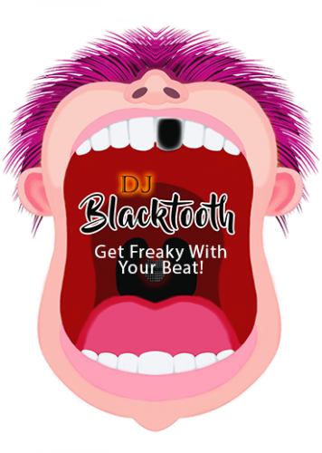 Dj Blacktooth (Get Freaky With Your Beat)