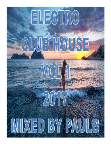 ELECTRO CLUB HOUSE VOL 1 2017