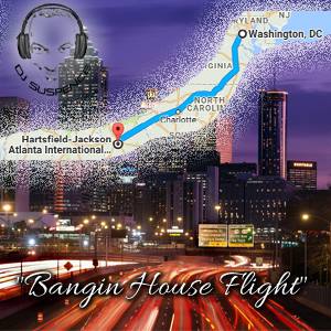 Uploading Bangin&#039; House Flight To The ATL...