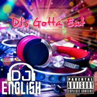 DJ&#039;s Gotta Eat