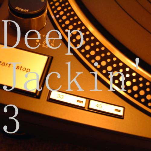 Deep Jackin&#039; 3