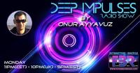 ONUR AYYAVUZ DEEP IMPULSES FBR RADIO SHOW 24 SPECIAL SET FOR FBR RADIO