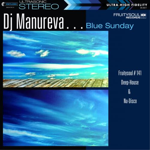 Dj Manureva - Fruitysoul 141 - Blue Sunday