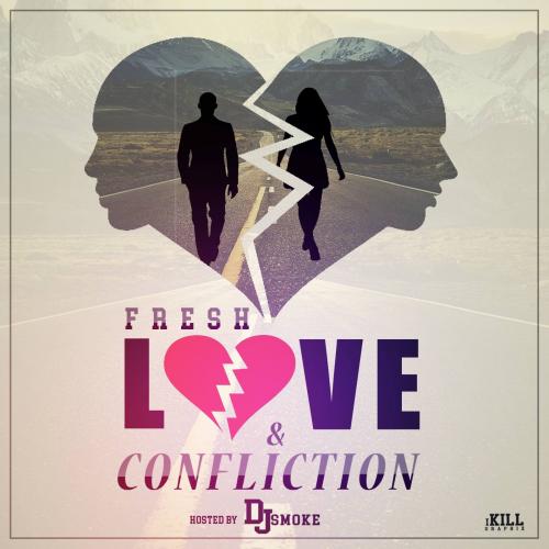 Fresh - Love and Confliction Hosted by Dj Smoke