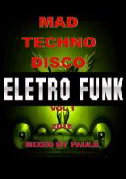 MAD ELECTRO FUNK TECHNO VOL 1