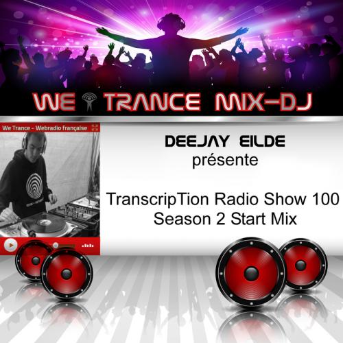 WT100 - Deejay Eilde mixe TranscripTion 100 Season 2