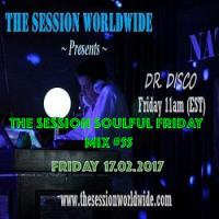Dr. disco - The Session Soulful Friday Mix #55