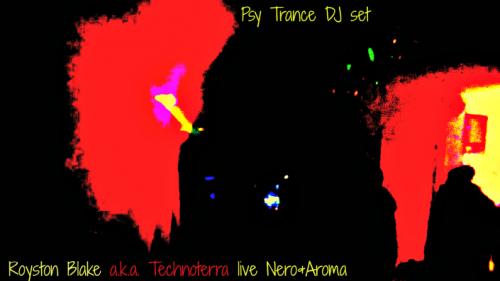 Psy Trance live dj set - Royston Blake  Nero &amp; Aroma