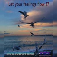 LET YOUR FEELINGS FLOW #17 FBR RADIO SHOW