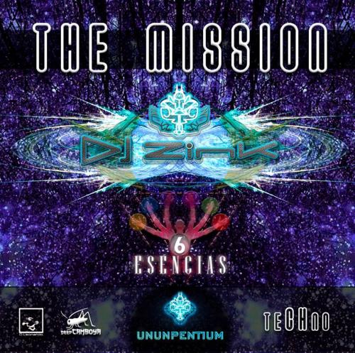 Ununpentium  6 Esencias - Dj Zink - The Mission