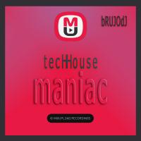 bRUJOdJ - Tech House Maniac (2016)