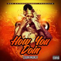 CountMon3y &quot;How You Doin&quot;