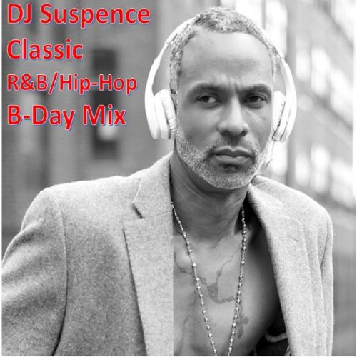 DJ Suspence&#039;s Classic R&amp;B and Hip-Hop Birthday Mix