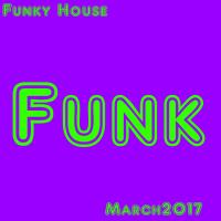 Funky House March 2017