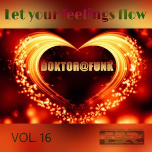 LET YOUR FEELINGS FLOW #16 NU-DISCO FBR LIVE SHOW