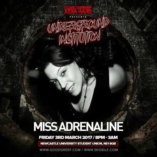 Miss Adrenaline GoodgreefXtraHard  Underground Institution Promo Mix finale