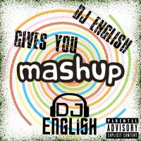 DJ English Gives You Mashup