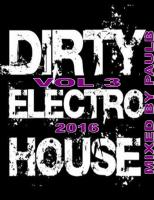 DIRTY ELECTRO VOL 3