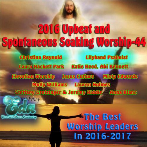 2016 Upbeat and Spontaneous Soaking Worship-44