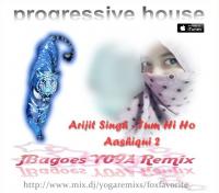 Arijit Singh - Tum Hi Ho (JBagoes Yoga Remixs)