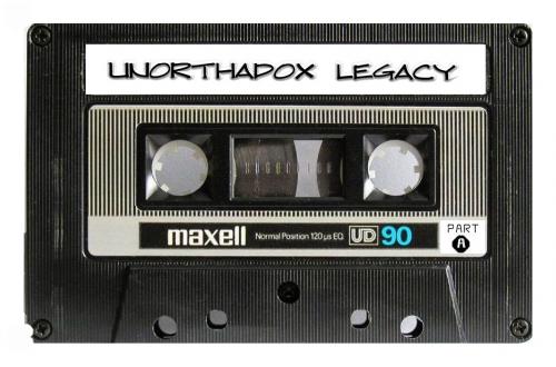 Unorthadox Legacy. PART A