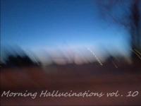 dj Morning Change - Morning Hallucinations vol 10 (21 03 2017)