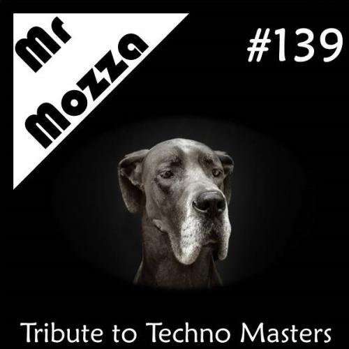 DJ Mr Mozza #139 Techno masters