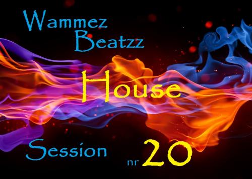 Wammez Beatzz House Session nr 20