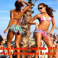 SEXY SUMMER CLUB MIX 2017 PART 2