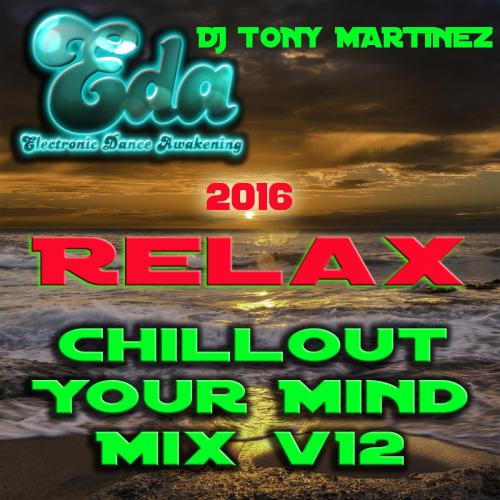 2016 Relax Chillout Your Mind Mix v12