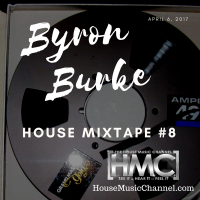 Byron Burke Live House Mixtape #8