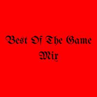 Best Of The Game Mix