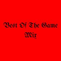 Best Of The Game Mix