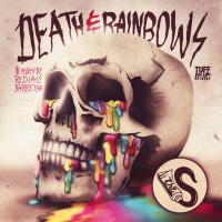 Death &amp; Rainbows