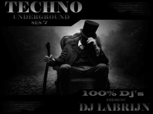 Dj Labrijn - Techno Underground ses 7