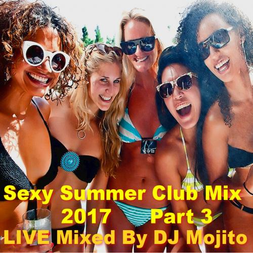 SEXY SUMMER CLUB MIX 2017 PART 3