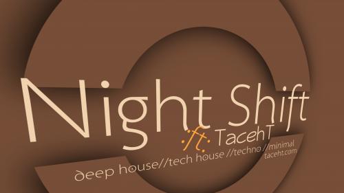 Night Shift :ft: TacehT EP: Placebo