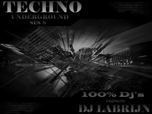 Dj Labrijn - Techno Underground ses 8