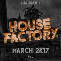 House Factory | March 2017