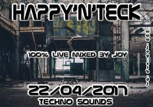 ( techno - Tech house ) HAPPY&#039;N&#039;TECK 22-04-2017