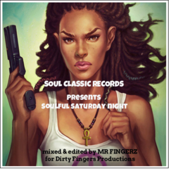 Soul Classic Records Presents Mr Fingerz-Soulful Saturday Nights
