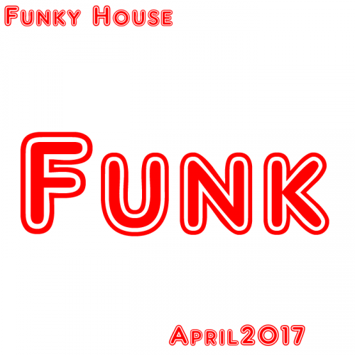 Funky House April2 2016