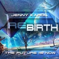 Jenny Karol - ReBirth.The Future is Now! 49
