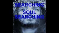 SOUL SEARCHING - SEARCHING