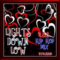 Lights Down Low - R&amp;B Hip Hop Mix