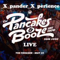 _X_pander _X_perience Live @ Pancakes &amp; Booze San Jose 5-20-17